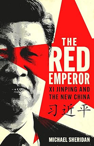 The Red Emperor: Xi Jinping and the new China
